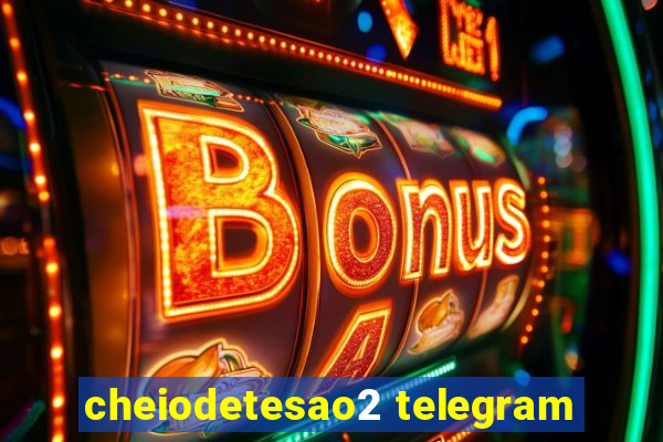 cheiodetesao2 telegram